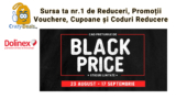 Black Price Reduceri de pana la 25% de produse pe Dolinex